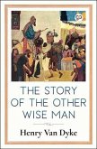 The Story of the Other Wise Man (Illustrated Edition) (eBook, ePUB)