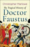 The Tragical History of Doctor Faustus (eBook, ePUB)