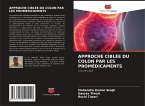 APPROCHE CIBLÉE DU COLON PAR LES PROMÉDICAMENTS