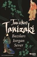 Bazilari Isirgan Sever - Tanizaki, Junichiro