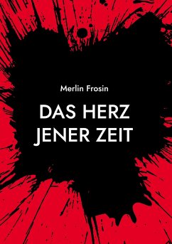 Das Herz jener Zeit - Frosin, Merlin