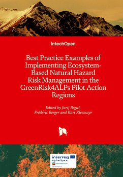 Best Practice Examples of Implementing Ecosystem-Based Natural Hazard Risk Management in the GreenRisk4ALPs Pilot Action Regions