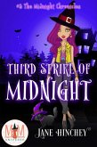 Third Strike of Midnight: Magic and Mayhem Universe (Midnight Chronicles, #3) (eBook, ePUB)