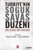 Türkiyenin Soguk Savas Düzeni - Gürakar Behlül Özkan, Tolga