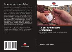 La grande histoire américaine - Schnur Neile, Caren