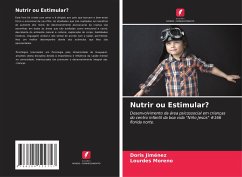 Nutrir ou Estimular? - Jiménez, Doris;Moreno, Lourdes