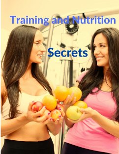 Training and Nutrition Secrets - Build Muscle and Burn Fat Easily - Sorens Books