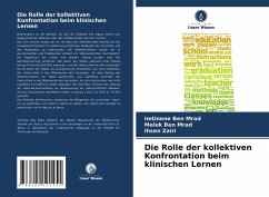 Die Rolle der kollektiven Konfrontation beim klinischen Lernen - Ben Mrad, Imtinene;Ben Mrad, Melek;Zairi, Ihsen