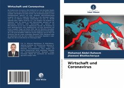Wirtschaft und Coronavirus - Abdel-Raheem, Mohamed;Bhattacharyya, Jitamoni