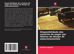 Disponibilidade dos usuários de pagar por fatores de design de estacionamentos - Agarad, Soufyan