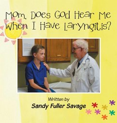 Mom, Does God Hear Me When I Have Laryngitis? - Savage, Sandy Fuller