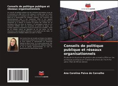 Conseils de politique publique et réseaux organisationnels - Carvalho, Ana Carolina Paiva de