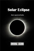Solar Eclipse - Myth, Legend And Reality (eBook, ePUB)