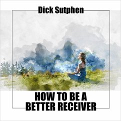 How to Be a Better Receiver (MP3-Download) - Sutphen, Dick