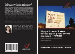 Wp¿yw komunikatów dotycz¿cych profilaktyki i promocji HIV/AIDS - de Quina Menezes Cordeiro, Delphine