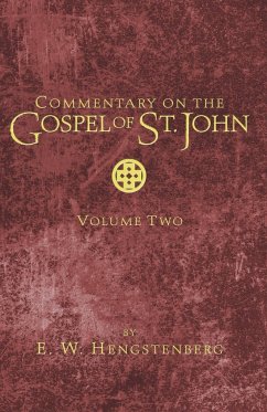 Commentary on the Gospel of St. John, Volume 2 - Hengstenberg, E. W.