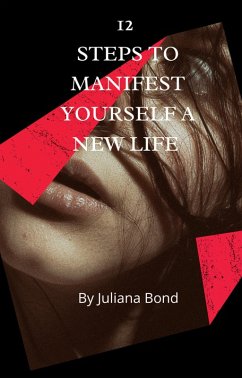 Cover 12 Steps To Manifest Yourself A New Life (eBook, ePUB)