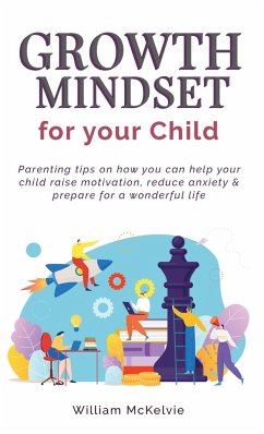 Growth Mindset for Your Child - McKelvie, William