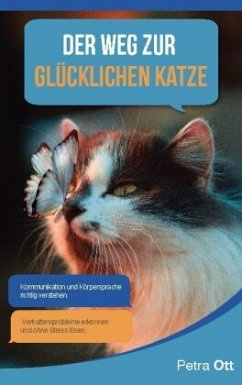 Der Weg zur glücklichen Katze - Ott, Petra