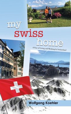 My Swiss Home - Koehler, Wolfgang; Bender, Melissa; Koehler, Karin