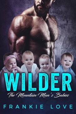 WILDER: The Mountain Man's Babies (eBook, ePUB) - Love, Frankie