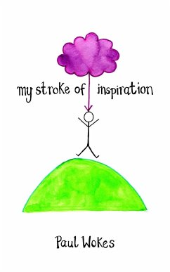 My Stroke of Inspiration - Wokes, Paul
