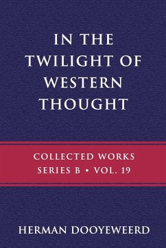 In the Twilight of Western Thought - Dooyeweerd, Herman