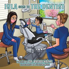 Iyla Goes to the Dentist - Kazmi, Batool