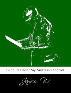 Cover 24 hours Under My Mistress's Control (eBook, ePUB)
