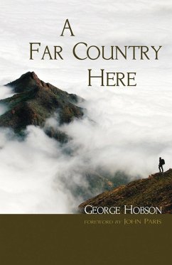 A Far Country Here (eBook, ePUB) - Hobson, George