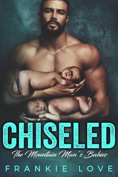 Cover CHISELED: The Mountain Man's Babies (eBook, ePUB)