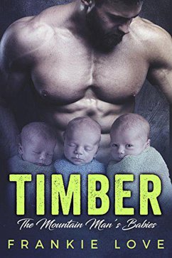 TIMBER: The Mountain Man's Babies (eBook, ePUB) - Love, Frankie