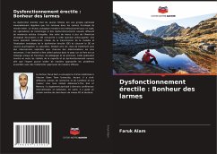 Dysfonctionnement érectile : Bonheur des larmes - Alam, Faruk