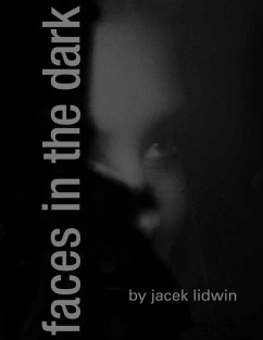 Faces in the Dark (eBook, ePUB) - Lidwin, Jacek