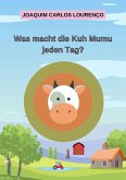 Was macht die Kuh Mumu jeden Tag? (eBook, ePUB)