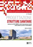 Codice di prevenzione incendi. Progettazione STRUTTURE SANITARIE (eBook, ePUB)