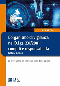 L'organismo di vigilanza nel D.Lgs. 231/2001: compiti e responsabilità (eBook, ePUB) - Quatraro, Raffaele