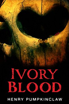 Ivory Blood (eBook, ePUB) - Pumpkinclaw, Henry