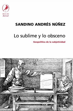 Lo sublime y lo obsceno (eBook, ePUB) - Núñez, Sandino Andrés