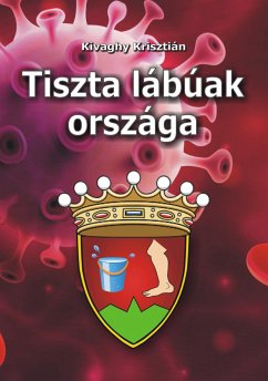 Tiszta lábúak országa (eBook, ePUB) - Kivaghy, Krisztian