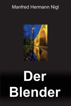 Der Blender (eBook, ePUB) - Nigl, Manfred Hermann