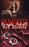 50 Naughty Rough Adult Hot Stories (eBook, ePUB)