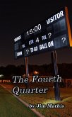 The Fourth Quarter (eBook, ePUB) The Fourth Quarter (eBook, ePUB)