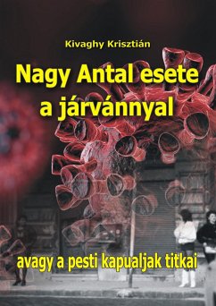 Nagy Antal esete a járvánnyal (eBook, ePUB) - Kivaghy, Krisztian