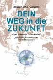 Dein Weg in die Zukunft (eBook, ePUB)