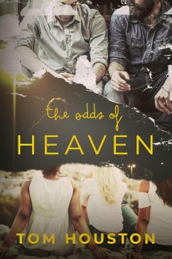 The Odds of Heaven (eBook, ePUB) - Houston, Tom