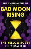 The Yellow Rover: Bad Moon Rising (eBook, ePUB)