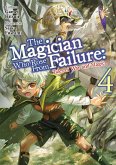 The Magician Who Rose From Failure: Volume 4 (eBook, ePUB)