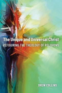 The Unique and Universal Christ (eBook, ePUB) - Collins, Drew