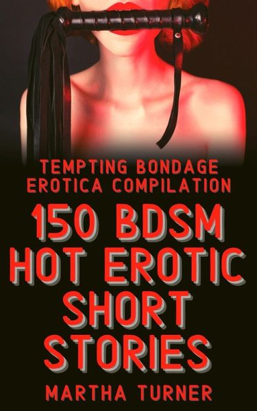 150 BDSM Hot Erotic Short Stories (eBook, ePUB)